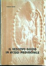 Il vescovo Guido in Acqui medioevale