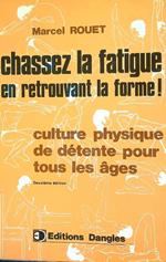 Chassez la fatigue en retrouvant la forme !