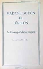 Madame Guyon et Fe´nelon