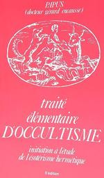 Traitè elementaire d'occultisme