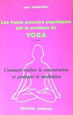 Les hauts pouvoirs psychiques par la pratique du yoga