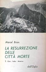 La resurrezione delle città morte. Vol 1