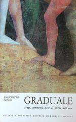 Graduale. Saggi, commenti, note di storia dell'Arte