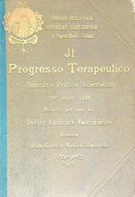 Il Progresso Terapeutico.Annuario pratico scientifico per l'anno 1899. Prima parte