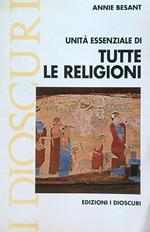 Unità essenziale di Tutte le religioni