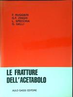 Le  fratture dell'acetabolo