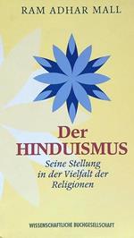 Der Hinduismus. Seine Stellung in der Vielfalt der Religionen