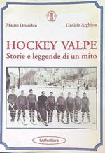 Hockey Valpe. Storie e leggende di un mito