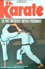 Il Karate. La più micidiale difesa personale