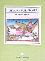 L' Islam nelle stampe. Islam in prints