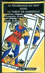 Le pèlerinage du mat dans le tarot de Marseille