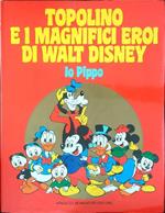 Topolino e i magnifici eroi di Walt Disney Io Pippo