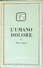 L' umano dolore