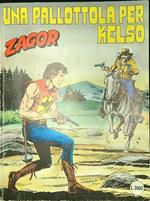 Zagor n. 461/settembre 1999: Una pallottola per Kelso