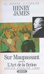 Sur Maupassant precede de L'art de la fiction