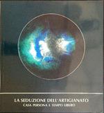 La seduzione dell'artigianato. Casa, persona e tempo libero