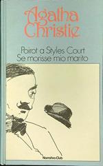 Poiret a Styles Court - Se morisse mio marito