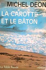 La carotte et le bâton