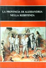 La provincia di Alessandria nella Resistenza