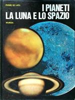 I pianeti, la luna e lo spazio