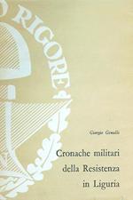 Cronache militari della resistenza in liguria. Volume 1