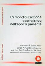 La mondializzazione capitalistica nell'epoca presente