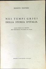 Nei tempi grigi della storia d'Italia