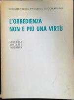 L' obbedienza non è più una virtù