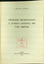 Problemi archeologici e storico-artistici dei vasi aretini