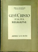 Gesù Cristo e la sua religione