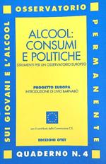 Alcool: Consumi e politiche