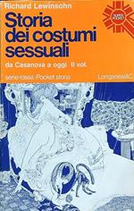 Storia dei costumi sessuali. Da Casanova a oggi. vol II