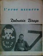 eroe azzurro. Dalmazio Birago