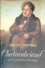 Chateaubriand ou la puissance du songe