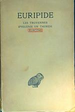 Les troyennes - Iphigenie en Tauride - Electre