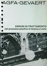 Errori di trattamento nel processo positivo in bianco e nero