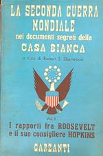 seconda guerra mondiale nei documenti segreti della Casa Bianca. vol 2