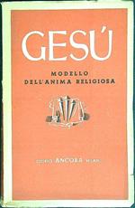 Gesù modello dell'anima religiosa vol. 2