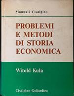 Problemi e metodi di storia economica