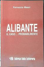 Alibante. Il caso... probabilmente