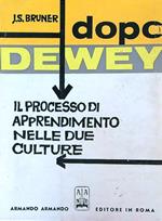 Dopo Dewey. Il processo di apprendimento nelle due culture