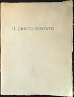 Cristo risorto. Discorsi del Card. Giovanni Battista Montini