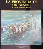 La provincia di Oristano. Il lavoro e la vita sociale