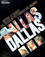 Dietro le quinte del telefilm più famoso del mondo. Dallas