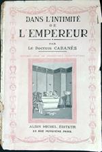 Dans l'intimité de l'empereur