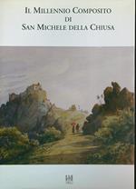 Il Millennio Composito di San Michele della Chiusa. Vol 1