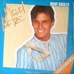 Miguel Bose. Bravi ragazzi. Vinile