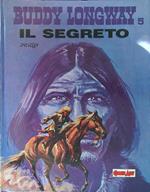 Buddy Longway 5: il segreto