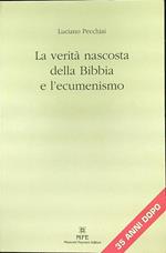 La verita' nascosta della Bibbia e l'ecumenismo 35 anni dopo