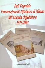 Dall'ospedale fatebenefratelli-oftalmico di milano all'azienda Ospedaliera 1975-2005